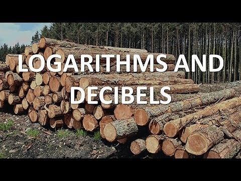Logarithms and Decibels (Full Lecture)