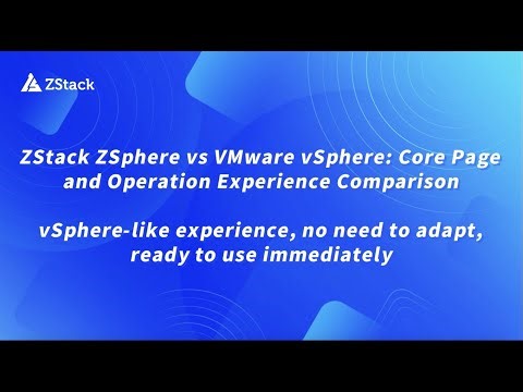 ZStack ZSphere vs VMware vSphere: Core Page and Operation Experience Comparison