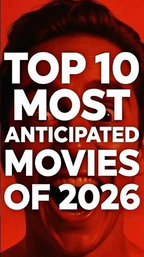 Top 10 Most Anticipated Movies of 2026
