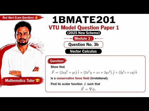 Conservative Force Field & Scalar Potential Function | VTU 1BMATE201 Model Paper Q3(b)