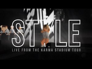 Taylor Swift - Style (Live from The Karma Stadium Tour)