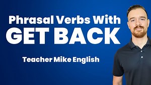75K views · 6.4K reactions | Different Ways to Use "Get back" (Useful Phrasal Verbs for Daily Life) | Teacher Mike English | Facebook