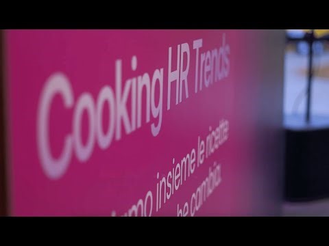 Cooking HR Trends. Cuciniamo insieme le ricette per il lavoro che cambia.