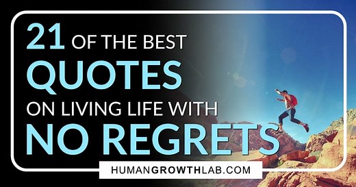 21 Best No Regrets Quotes to inspire you!
