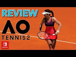 AO Tennis 2 review | Nintendo Switch | Smash hit or Double Fault?