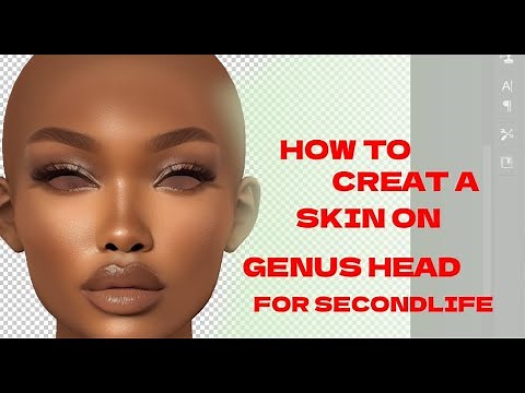 HOW TO CREAT A SECONDLIFE SKIN FOR GENUS