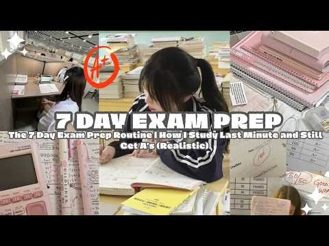 The 7 Day Exam Prep Routine 📚 | Study Last Minute and Still Get A’s (Realistic Study Plan)