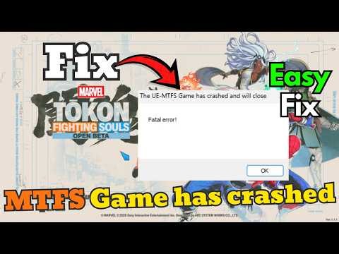 Marvel tokon MTFS game has crashed and will close fatal error fix