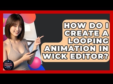 How Do I Create A Looping Animation In Wick Editor? - Graphic Design Nerd