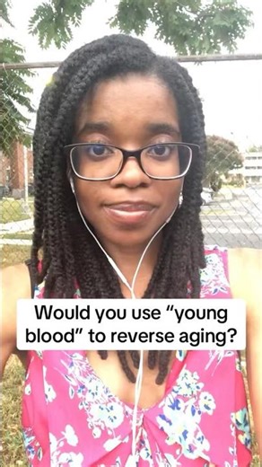 Would you use “young blood” to reverse aging?