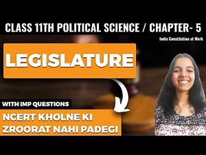 Legislature Class 11 Political Science Chapter 5 NCERT Explanation in Hindi and Important Questions