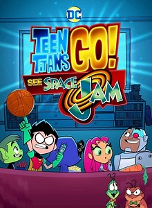 Watch the trailer for Teen Titans Go! See Space Jam