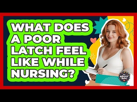 What Does A Poor Latch Feel Like While Nursing?