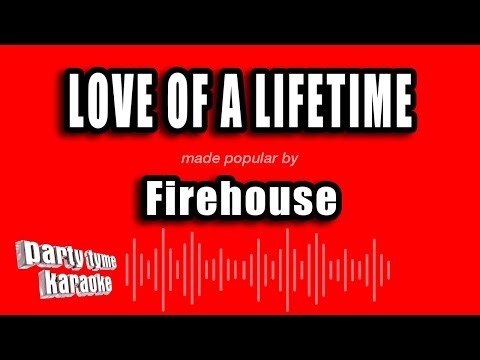 Firehouse - Love of a Lifetime (Karaoke Version)