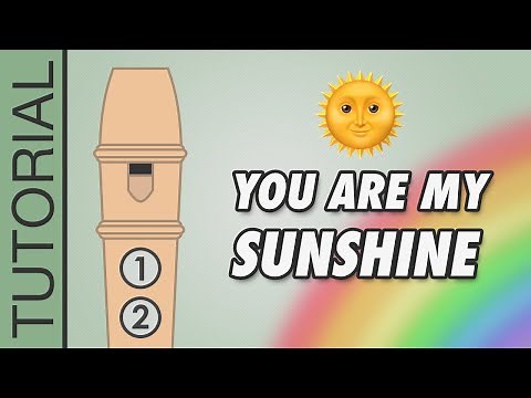 You Are My Sunshine - Recorder Flute Tutorial