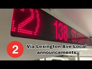 NYC Subway: 2 train via Lexington ave local announcements from 14 St Union Square to 138th Street GC