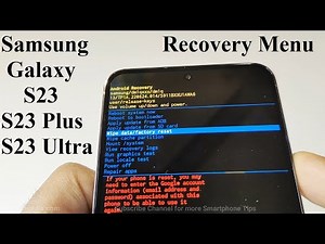 How to Access Recovery Menu on Samsung Galaxy S23 Ultra, S23, and S23 Plus