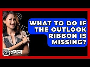 What To Do If The Outlook Ribbon Is Missing? - TheEmailToolbox.com