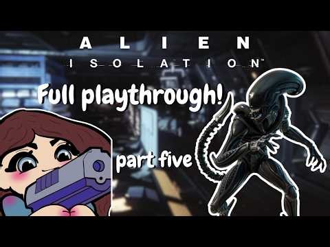Alien Isolation — Part 5 of 5