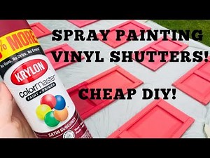Spray Painting Vinyl Shutters! | CHEAP DIY | Tutorial
