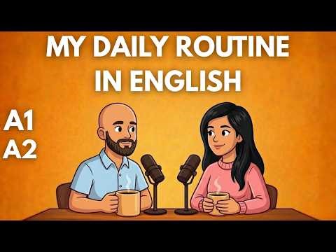Everyday English - Talk About Your Day & Daily Routine | English Podcast for Beginners | A1 - A2