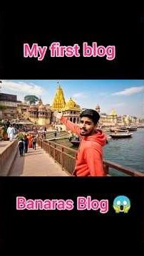 my first blog #shorts #shortvideo #blogger #banaras