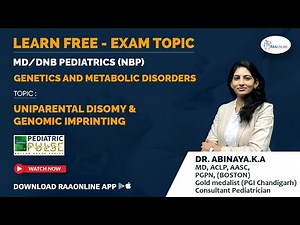 MD/DNB Pediatrics (NBP) | Genetics and Metabolic Disorders | Uniparental Disomy & Genomic Imprinting