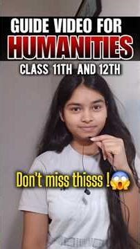 Class 11th & 12th Humanities Guide | Don’t Miss This 😳
