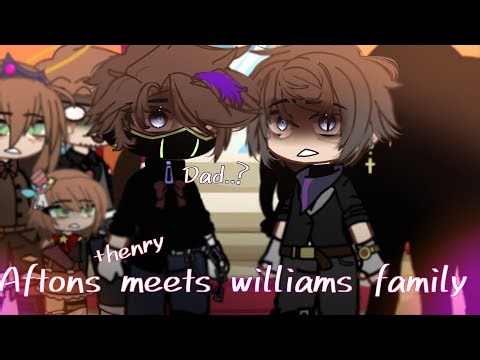 Aftons+henry meets williams family || GC || aftons+emily /Read description