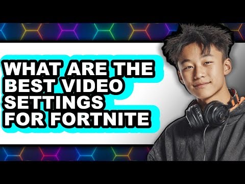 What Are The Best Video Settings For Fortnite