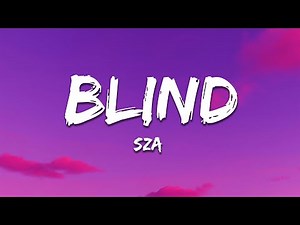 SZA - Blind (Lyrics)