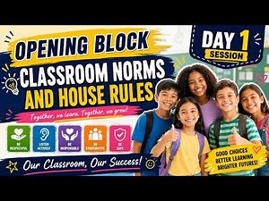 Opening Block Day 1 Session: Classroom Norms and House Rules