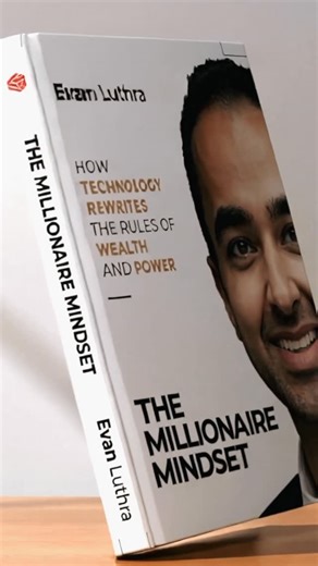 Evan Luthra on Instagram: "The Cover Reveal of upcoming Book: “Millionaire Mindset: How Technology rewrites the rules of wealth and power”"