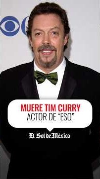 Actor Tim Curry, star of "It" and "The Rocky Horror Picture Show", dies