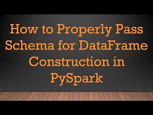 How to Properly Pass Schema for DataFrame Construction in PySpark