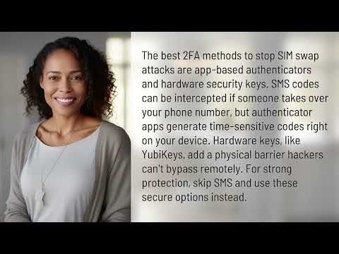 Which 2FA Methods Best Block SIM Swap Attacks?