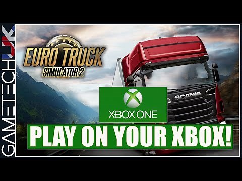Euro Truck Simulator 2 ON YOUR XBOX! Play right now!