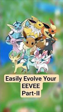 How to Evolve Your EEVEE into Any Form? Easiest way to get all forms of Eevee #pokemongo #shorts