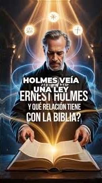 ¿Quién fue Ernest Holmes y qué relación tiene con la Biblia?