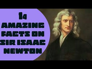 14 Fascinating Facts About Sir Isaac Newton You Didn't Know !