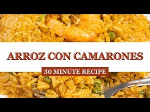 30-Minute Arroz con Camarones (Rice with Shrimp)
