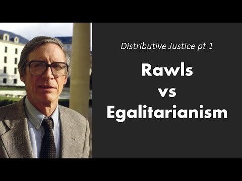 Distributive Justice pt 1 - Rawls vs Egalitarianism