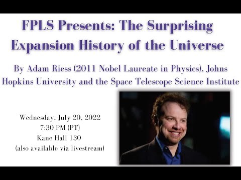 FPLS: The Surprising Expansion History of the Universe, Adam Riess