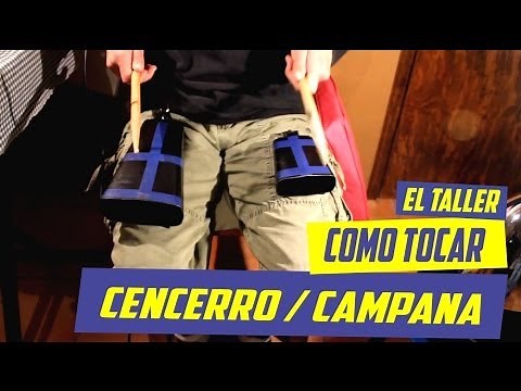 #22 ¿Como tocar el CENCERRO? Tutorial Completo #ElTaller