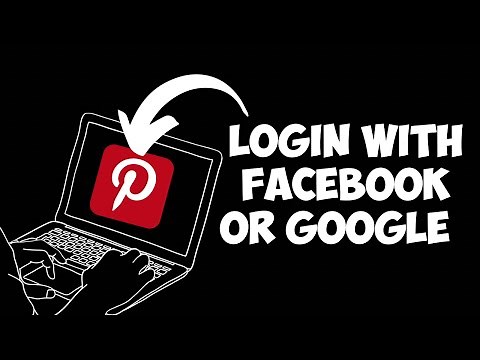 How To Login Pinterest With Facebook Account or Gmail