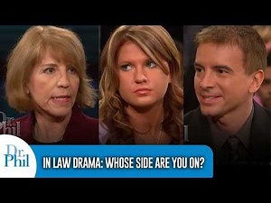 In Law Drama: Whose Side Are You On? | Dr. Phil
