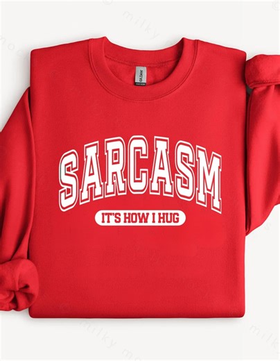 Sarcasm It's How I Hug Sweatshirt, Funny Sarcastic Crewneck - Etsy