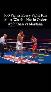 100 Fights Every Fight Fan Must Watch #59 Khan vs Maidana Khan Vs Maidana is a classic and a fight that cements Khan as a top World Champion & a British Boxing Legend! Maidana was a serious problem to World class fighters both before and after this fight! Many criticise Khan as chinny, but look at the shots he stood up to against one of the generation’s hardest punchers, granted he was hurt, but he stayed on his feet & fought back to beat a brilliant fighter! Maidana had already derailed Victor 