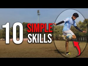 10 Simple Football Skills Every Player Must Learn ! | Easy & Effective Skills