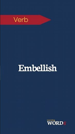 Embellish | Making something more attractive with detail